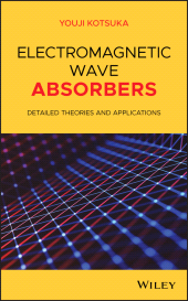 E-book, Electromagnetic Wave Absorbers : Detailed Theories and Applications, Kotsuka, Youji, Wiley