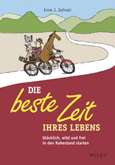 E-book, Die beste Zeit Ihres Lebens : Glücklich, wild und frei in den Ruhestand starten, Wiley