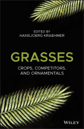 E-book, Grasses : Crops, Competitors, and Ornamentals, Wiley