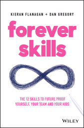 E-book, Forever Skills : The 12 Skills to Futureproof Yourself, Your Team and Your Kids, Wiley