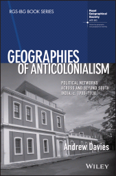 E-book, Geographies of Anticolonialism : Political Networks Across and Beyond South India, c. 1900-1930, Wiley