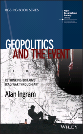 eBook, Geopolitics and the Event : Rethinking Britain's Iraq War Through Art, Wiley