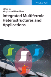 E-book, Integrated Multiferroic Heterostructures and Applications, Wiley