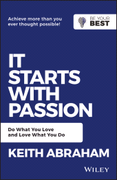 E-book, It Starts with Passion : Do What You Love and Love What You Do, Wiley