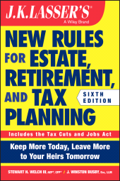 eBook, J.K. Lasser's New Rules for Estate, Retirement, and Tax Planning, Wiley