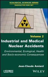 E-book, Industrial and Medical Nuclear Accidents : Environmental, Ecological, Health and Socio-economic Consequences, Wiley