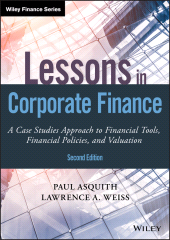 E-book, Lessons in Corporate Finance : A Case Studies Approach to Financial Tools, Financial Policies, and Valuation, Wiley