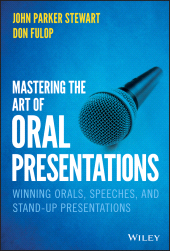 E-book, Mastering the Art of Oral Presentations : Winning Orals, Speeches, and Stand-Up Presentations, Wiley