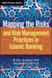 E-book, Mapping the Risks and Risk Management Practices in Islamic Banking, Wiley