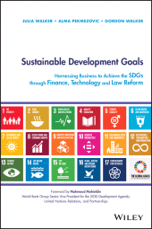 E-book, Sustainable Development Goals : Harnessing Business to Achieve the SDGs through Finance, Technology and Law Reform, John Wiley & Sons