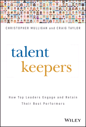 E-book, Talent Keepers : How Top Leaders Engage and Retain Their Best Performers, John Wiley & Sons