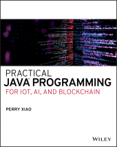 eBook, Practical Java Programming for IoT, AI, and Blockchain, John Wiley & Sons