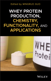 E-book, Whey Protein Production, Chemistry, Functionality, and Applications, John Wiley & Sons