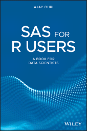 E-book, SAS for R Users : A Book for Data Scientists, John Wiley & Sons