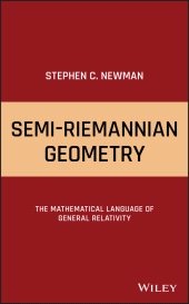 E-book, Semi-Riemannian Geometry : The Mathematical Language of General Relativity, John Wiley & Sons
