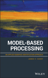 eBook, Model-Based Processing : An Applied Subspace Identification Approach, John Wiley & Sons