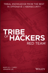 E-book, Tribe of Hackers Red Team : Tribal Knowledge from the Best in Offensive Cybersecurity, John Wiley & Sons