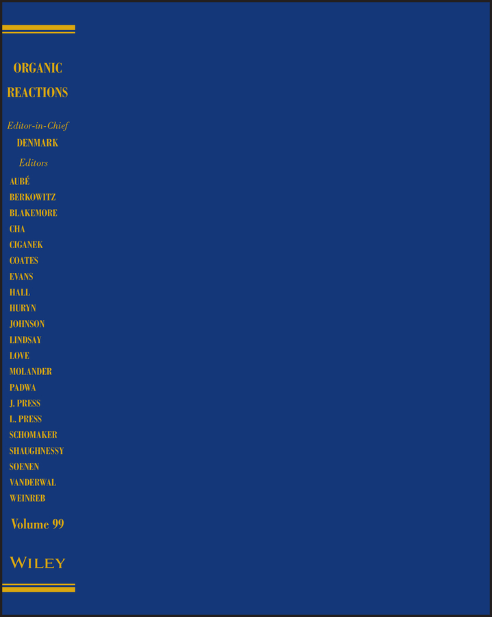E-book, Organic Reactions, Volume 99, John Wiley & Sons