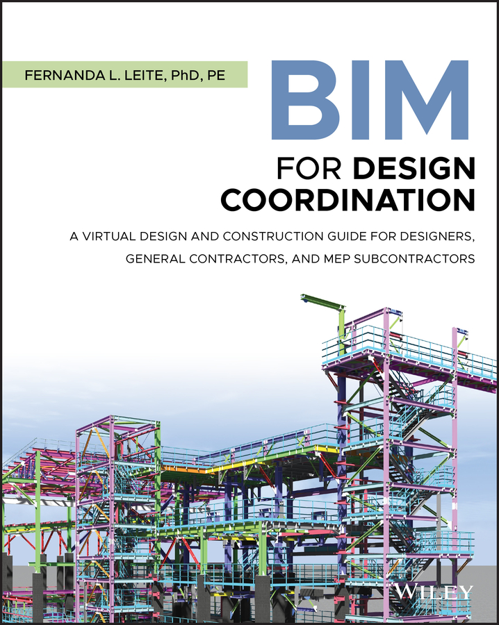 E-book, BIM for Design Coordination : A Virtual Design and Construction Guide for Designers, General Contractors, and MEP Subcontractors, John Wiley & Sons