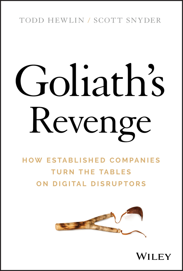 E-book, Goliath's Revenge : How Established Companies Turn the Tables on Digital Disruptors, John Wiley & Sons