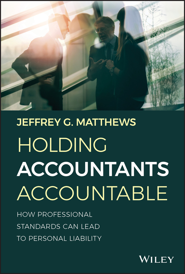E-book, Holding Accountants Accountable : How Professional Standards Can Lead to Personal Liability, John Wiley & Sons