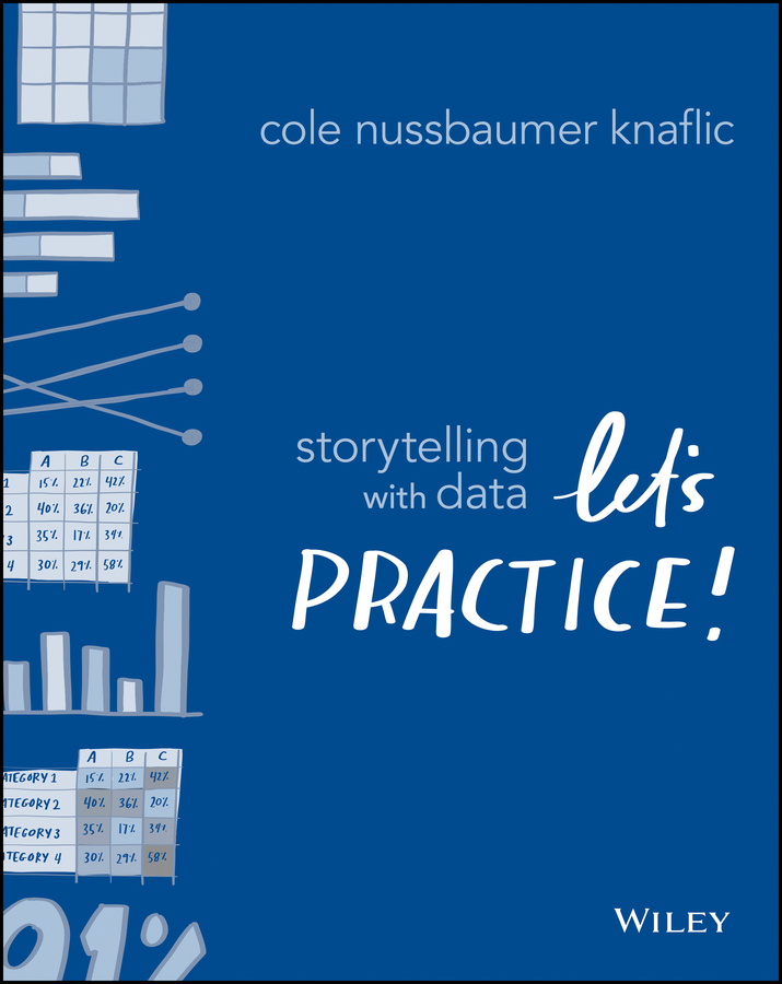 E-book, Storytelling with Data : Let's Practice!, John Wiley & Sons