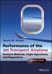 E-book, Performance of the Jet Transport Airplane : Analysis Methods, Flight Operations, and Regulations, John Wiley & Sons