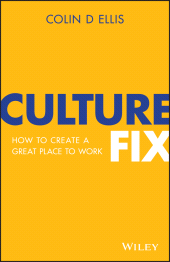 E-book, Culture Fix : How to Create a Great Place to Work, John Wiley & Sons