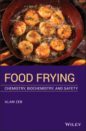E-book, Food Frying : Chemistry, Biochemistry, and Safety, John Wiley & Sons