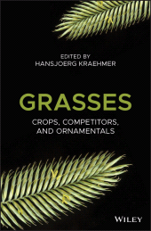 E-book, Grasses : Crops, Competitors, and Ornamentals, John Wiley & Sons