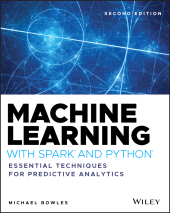 eBook, Machine Learning with Spark and Python : Essential Techniques for Predictive Analytics, John Wiley & Sons