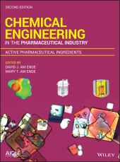 E-book, Chemical Engineering in the Pharmaceutical Industry : Active Pharmaceutical Ingredients, John Wiley & Sons