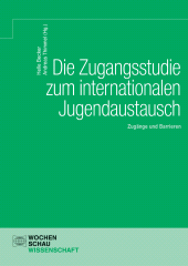 eBook, Die Zugangsstudie zum internationalen Jugendaustausch : Zugänge und Barrieren, Wochenschau Verlag