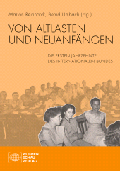 E-book, Von Altlasten und Neuanfängen : Die ersten Jahrzehnte des Internationalen Bundes, Wochenschau Verlag