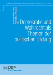 eBook, Demokratie und Wahlen als Themen der politischen Bildung, Wochenschau Verlag