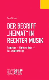 E-book, Der Begriff "Heimat" in rechter Musik : Analysen - Hintergründe - Zusammenhänge, Wochenschau Verlag