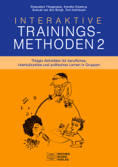eBook, Interaktive Trainingsmethoden 2 : Thiagis Aktivitäten für berufliches, interkulturelles und politisches Thiagis Aktivitäten für berufliches, interkulturelles und politisches Thiagis Aktivitäten für berufliches, interkulturelles und politisches Lernen in Gruppen, Wochenschau Verlag