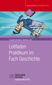E-book, Leitfaden Praktikum im Fach Geschichte, Wochenschau Verlag