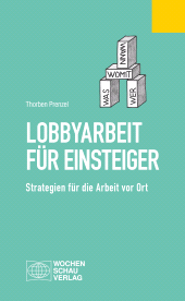E-book, Lobbyarbeit für Einsteiger : Strategien für die Arbeit vor Ort, Wochenschau Verlag