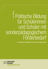 E-book, Politische Bildung für Schülerinnen und Schüler mit sonderpädagogischem Förderbedarf : Perspektiven Globalen Lernens an Förderzentren, Wochenschau Verlag