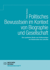 E-book, Politisches Bewusstsein im Kontext von Biographie und Gesellschaft : Eine qualitative Studie zum Kritikvermögen von Studierenden des Lehramts, Wochenschau Verlag