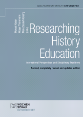 eBook, Researching History Education : International Perspectives and Disciplinary Traditions, Wochenschau Verlag