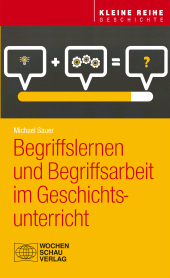 E-book, Begriffslernen und Begriffsarbeit im Geschichtsunterricht, Wochenschau Verlag