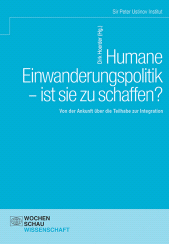 E-book, Humane Einwanderungspolitik - ist sie zu schaffen? : Von der Ankunft über die Teilhabe zur Integration, Wochenschau Verlag