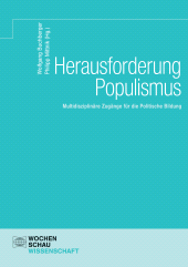 E-book, Herausforderung Populismus : Multidisziplinäre Zugänge für die Politische Bildung, Wochenschau Verlag