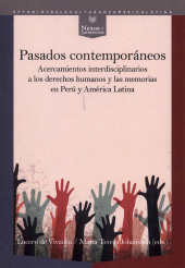 eBook, Pasados contemporáneos : acercamientos interdisciplinarios a los derechos humanos y las memorias en Perú y América Latina, Iberoamericana Vervuert