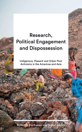 eBook, Research, Political Engagement and Dispossession : Indigenous, Peasant and Urban Poor Activisms in the Americas and Asia, Zed Books