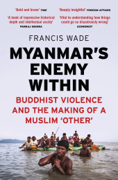 E-book, Myanmar's Enemy Within : Buddhist Violence and the Making of a Muslim 'Other', Zed Books