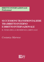 E-book, Successioni transfrontaliere tra diritto interno e diritto internazionale : il tema della residenza abituale, Key editore