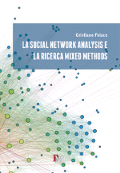 E-book, La social network analysis e la ricerca mixed methods, Felaco, Cristiano, PM edizioni